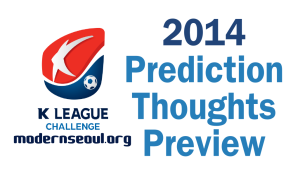 K League Challenge 2014 Preciction Thoughts Preview